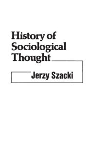 Title: History of Sociological Thought, Author: Dan A. Chekki