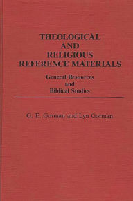 Title: Theological and Religious Reference Materials: General Resources and Biblical Studies, Author: Gary E. Gorman