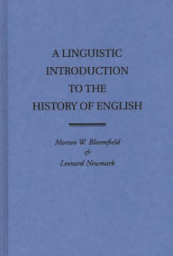 Title: A Linguistic Introduction to the History of English, Author: Morton W. Bloomfield