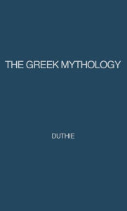 Title: The Greek Mythology: A Reader's Handbook, Author: Bloomsbury Academic