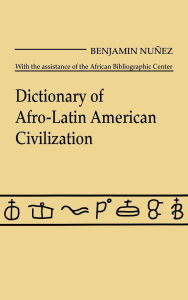 Title: Dictionary of Afro-Latin American Civilization, Author: Bloomsbury Academic