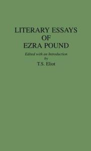 Title: Literary Essays of Ezra Pound, Author: Bloomsbury Academic