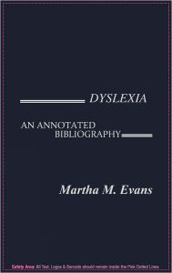 Title: Dyslexia: An Annotated Bibliography, Author: Martha Sparks