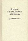 Society and Democracy in Germany: Translation of Gesellschaft und Demokratie in Deutschland