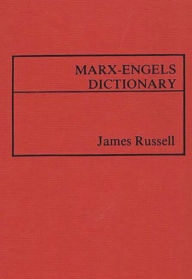 Title: Marx-Engels Dictionary, Author: James Russell
