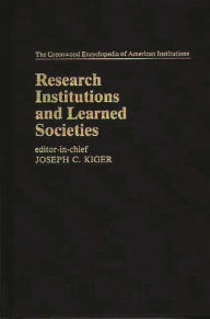 Title: Research Institutions and Learned Societies, Author: Joseph C. Kiger