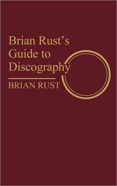 Brian Rust's Guide to Discography