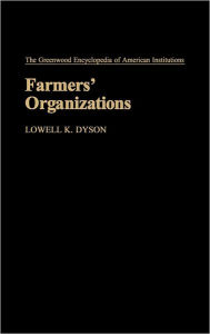 Title: Farmers' Organizations, Author: Lowell K. Dyson
