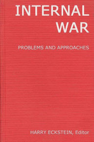 Title: Internal War: Problems and Approaches, Author: Bloomsbury Academic