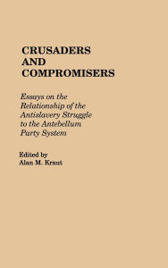 Crusaders And Compromisers