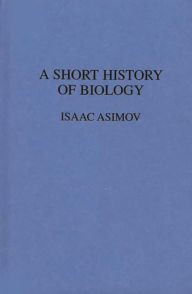 Title: A Short History of Biology, Author: Bloomsbury Academic