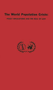 Title: The World Population Crisis: Policy Implications and the Role of Law, Author: Bloomsbury Academic