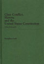 Class Conflict, Slavery, and the United States Constitution: Ten Essays