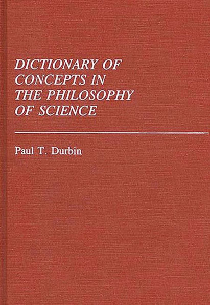 Dictionary of Concepts in the Philosophy of Science