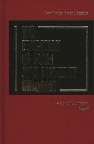 Title: The Education of Poor and Minority Children: A World Bibliography Vol. 2, Author: Meyer Weinberg