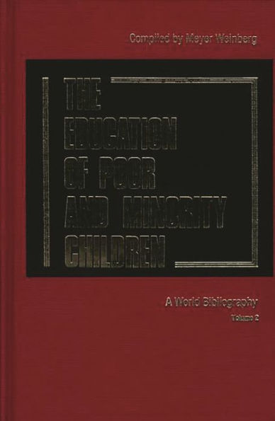The Education of Poor and Minority Children: A World Bibliography Vol. 2