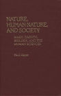 Nature, Human Nature, and Society: Marx, Darwin, Biology, and the Human Sciences