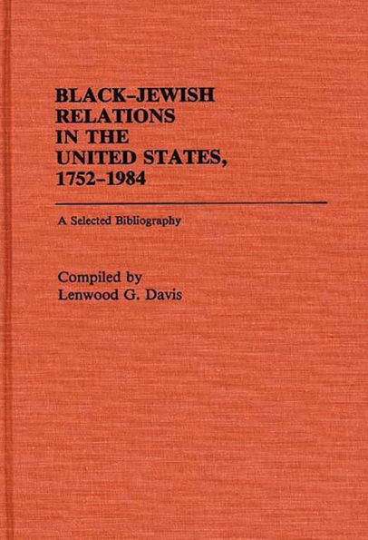 Black-Jewish Relations in the United States, 1752-1984: A Selected Bibliography