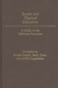 Title: Sports and Physical Education: A Guide to the Reference Resources, Author: Betty Wai Geng Chan