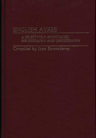 Title: English Ayres: A Selectively Annotated Bibliography and Discography, Author: Joan Swanekamp