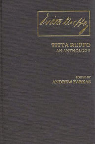 Title: Titta Ruffo: An Anthology, Author: Andrew Farkas