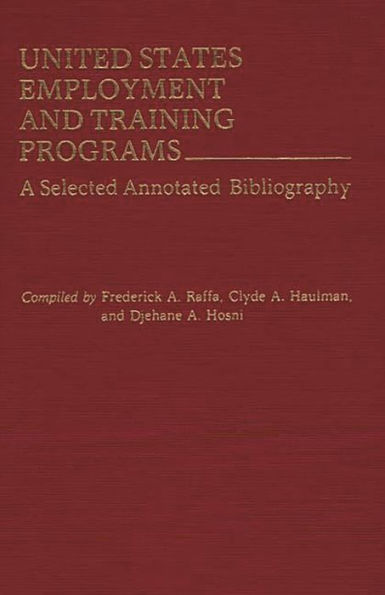 United States Employment and Training Programs: A Selected Annotated Bibliography