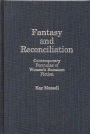 Fantasy and Reconciliation: Contemporary Formulas of Women's Romance Fiction