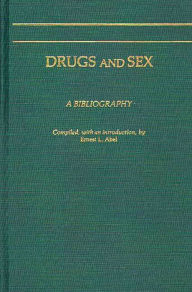 Title: Drugs and Sex: A Bibliography, Author: Bloomsbury Academic