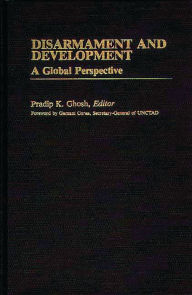 Title: Disarmament and Development: A Global Perspective, Author: Pradip K. Ghosh