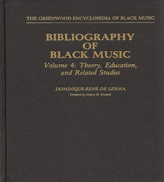 Bibliography of Black Music, Volume 4: Theory, Education, and Related Studies