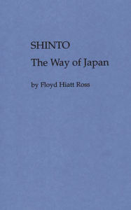 Title: Shinto, the Way of Japan, Author: Bloomsbury Academic