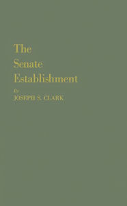 Title: The Senate Establishment, Author: Bloomsbury Academic