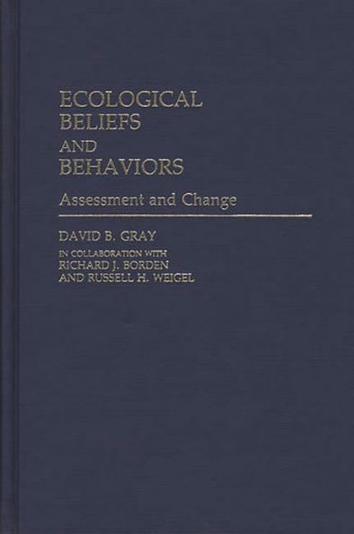 Ecological Beliefs and Behaviors: Assessment and Change