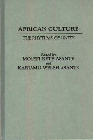 Title: African Culture: The Rhythyms of Unity, Author: Molefi K. Asante Ph.D.