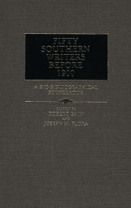 Title: Fifty Southern Writers Before 1900: A Bio-Bibliographical Sourcebook, Author: Robert Bain