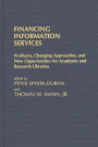 Financing Information Services: Problems, Changing Approaches, and New Opportunities for Academic and Research Libraries