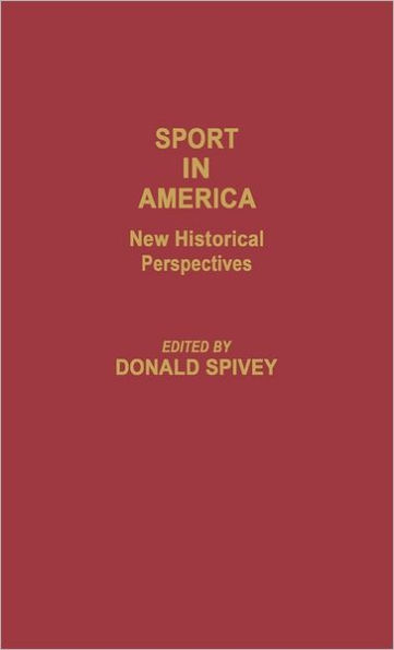 Sport in America: New Historical Perspectives