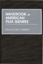 Handbook of American Film Genres / Edition 1