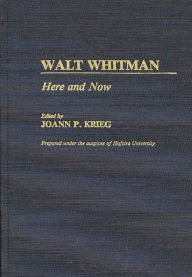 Title: Walt Whitman: Here and Now, Author: Bloomsbury Academic