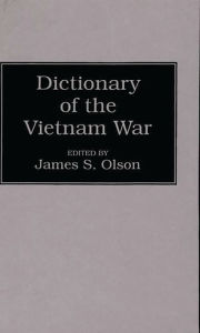 Title: Dictionary of the Vietnam War, Author: James S. Olson