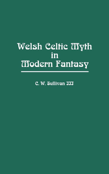 Welsh Celtic Myth in Modern Fantasy