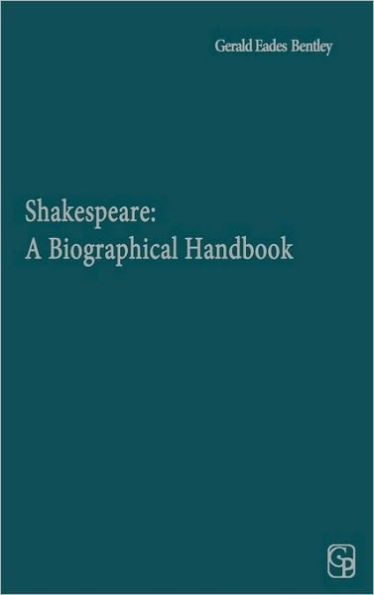 Shakespeare: A Biographical Handbook
