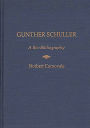 Gunther Schuller: A Bio-Bibliography