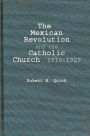 The Mexican Revolution and the Catholic Church, 1910-1929