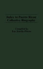 Index To Puerto Rican Collective Biography.