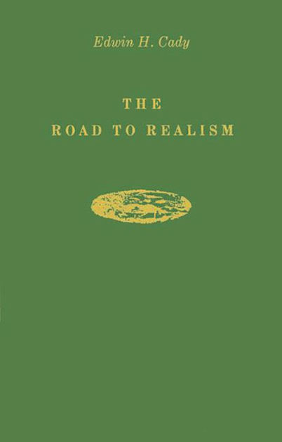 The Road to Realism: The Early Years 1837-1886 of William Dean