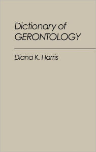 Title: Dictionary of Gerontology, Author: Diana K. Harris