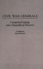 Civil War Generals: Categorical Listings and a Biographical Directory