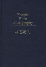 Title: French Horn Discography, Author: Michael Hernon