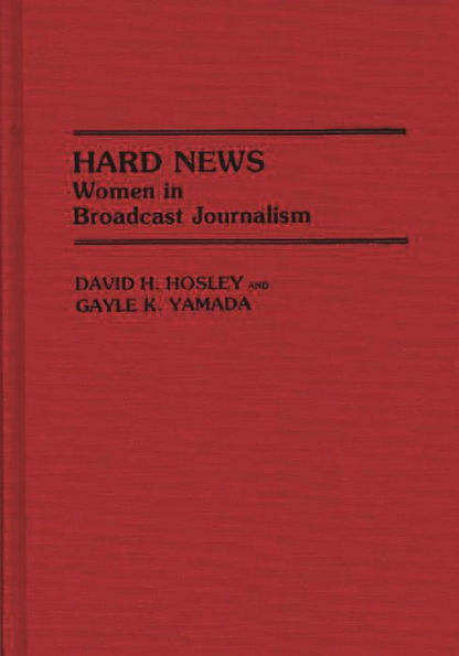 Hard News: Women in Broadcast Journalism